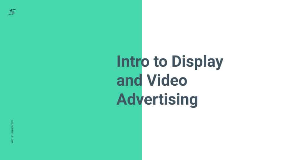 Search Hustle Intro to Display and Video Advertising