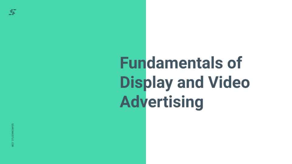Search Hustle fundamentals of display and video advertising