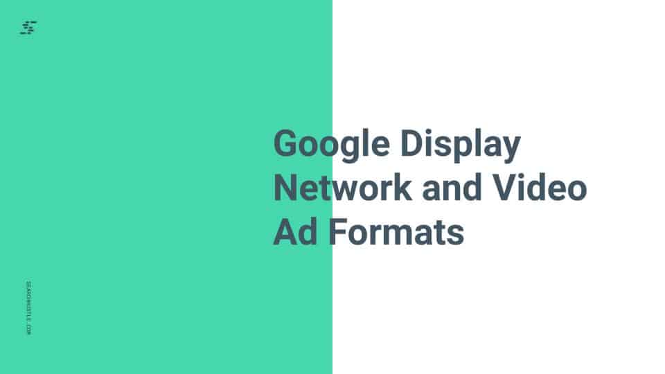 Search Hustle Google Display Network and video ad formats