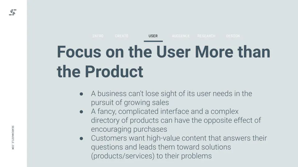 focus on the user more than the product