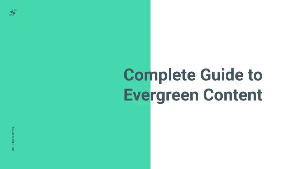 Complete Guide to Evergreen Content