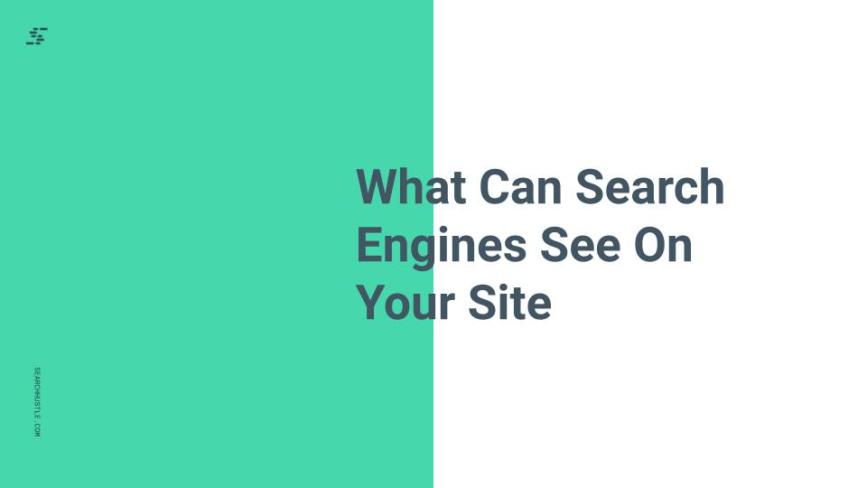 What Can Search Engines See On Your Site