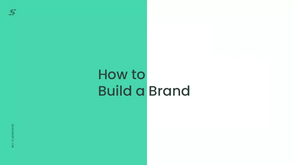 How to Build a Brand by Search Hustle